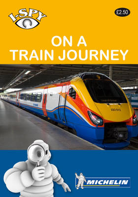I-Spy On a Train Journey - Michelin i-Spy Guides (Paperback)
