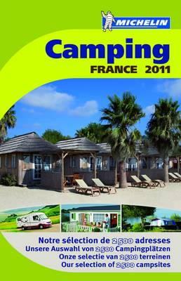 Camping Guide France 2011 2011 - Michelin Camping Guides (Paperback)