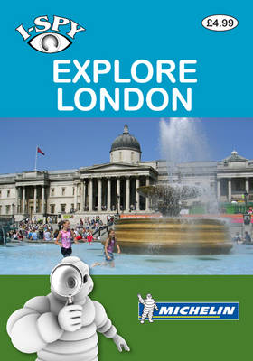 i-SPY Explore London - Michelin i-SPY Guides (Paperback)