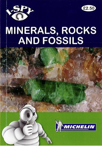 i-SPY Minerals, Rocks and Fossils - Michelin i-SPY Guides (Paperback)