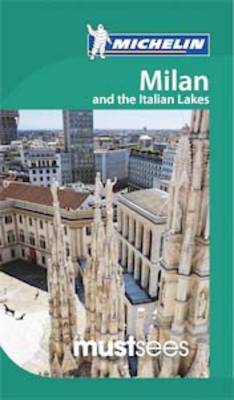 Milan & Italian Lakes Must Sees - Michelin Must Sees (Paperback)