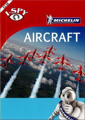 i-SPY Aircraft - Michelin i-SPY Guides (Paperback)