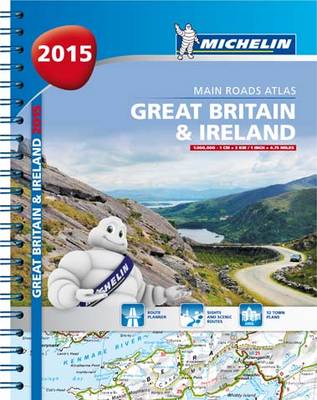 Great Britain and Ireland 2015 A4 Spiral Atlas - Michelin Tourist and Motorist Atlas (Spiral bound)