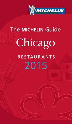 2015 Red Guide Chicago - Michelin Red Guides and National Guides (Paperback)