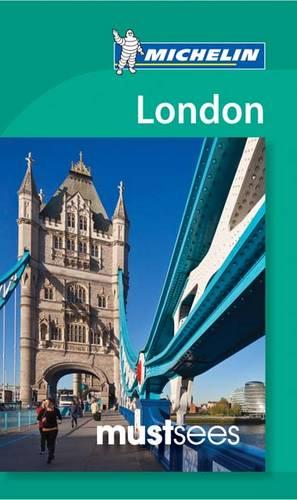 London - Michelin Must Sees: Must Sees - Michelin Tourist Guides (Paperback)