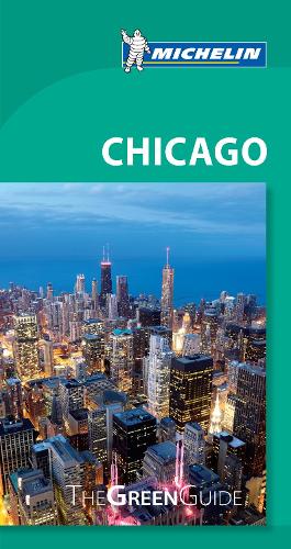 Chicago - Michelin Green Guide: The Green Guide - Michelin Tourist Guides (Paperback)