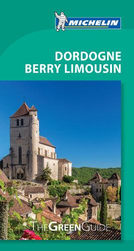 Dordogne Berry Limousin - Michelin Green Guide: The Green Guide - Michelin Tourist Guides (Paperback)