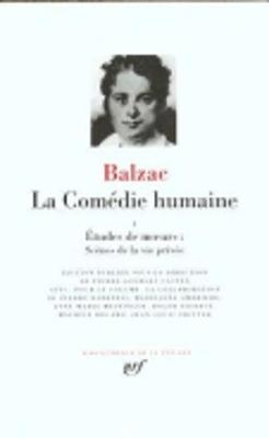 La Comedie humaine 1/Etudes de moeurs, scenes de la vie privee