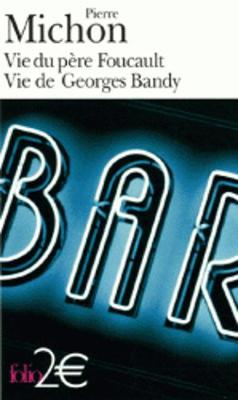 Vie du pere Foucault vie de Georges Bandy