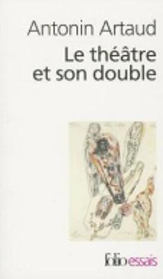 Le Theatre Et Son Double / Le Theatre De Seraphin (Paperback)