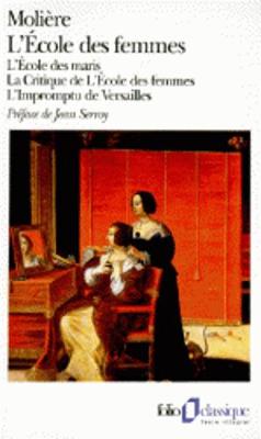 L'Ecole DES Femmes / L'Ecole DES Maris / L'Impromptu De Versailles (Paperback)