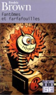 Fantomes et farfafouilles