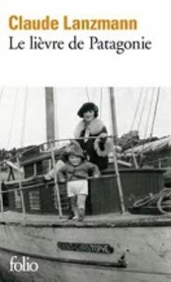 Le lievre de Patagonie, memoires (Paperback)