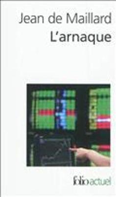 L'arnaque: la finance au-dessus des lois et des regles (Paperback)