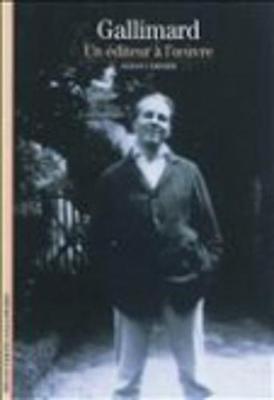 Decouverte Gallimard: Gallimard: un editeur a l'oeuvre (Paperback)