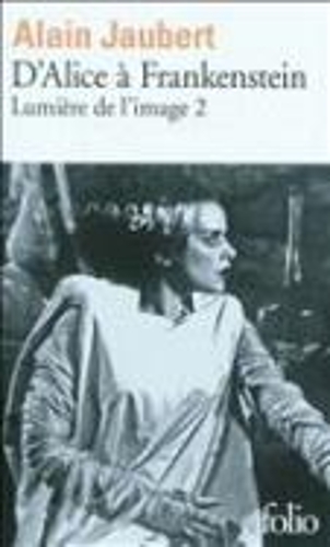 D'Alice a Frankenstein/Lumiere De L'Image 2 (Paperback)
