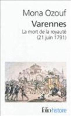 Varennes: LA Mort De LA Royaute (21 Juin 1791) (Paperback)