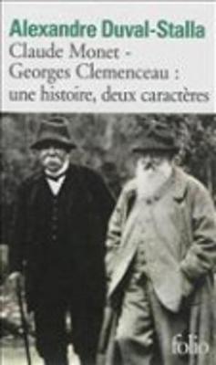 Claude Monet-Georges Clemenceau: une histoire, deux caracteres (Paperback)