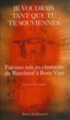 Je voudrais tant que tu te souviennes: Poemes mis en chansons (Paperback)