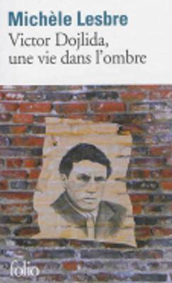 Victor Dojlida, une vie dans l'ombre