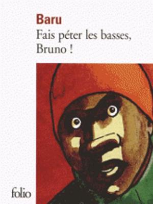 Fais peter les basses, Bruno ! (Paperback)