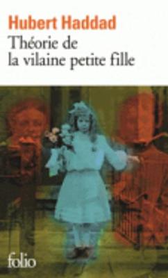 Theorie De La Vilaine Petite Fille (Paperback)