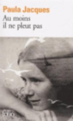 Au moins il ne pleut pas (Paperback)