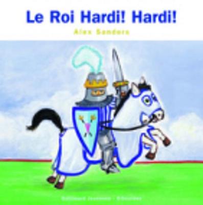 Le Roi Hardi ! Hardi ! (Hardback)
