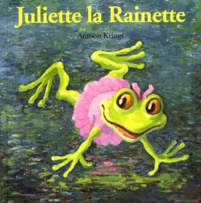Droles De Petites Betes: Juliette La Rainette (Hardback)