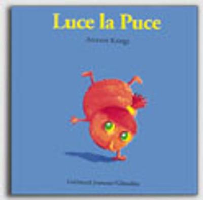 Droles De Petites Betes: Luce La Puce (Hardback)