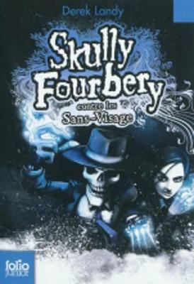 Skully Fourbery 3/Skully Fourbery contre les Sans-Visage (Paperback)