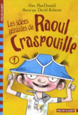 Les Idees Geniales De Raoul Craspouille (Paperback)