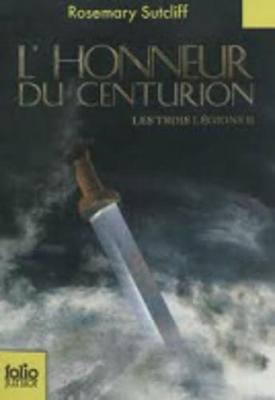 Les Trois Legions 2/L'honneur Du Centurion (Paperback)