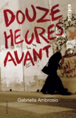 Douze Heures Avant (Paperback)