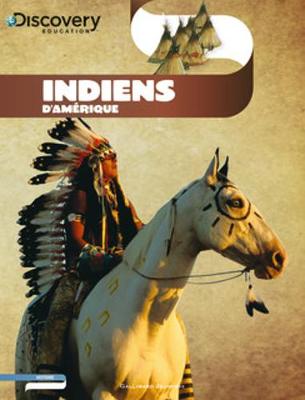 Discovery Education: Indiens d'Amerique (Paperback)