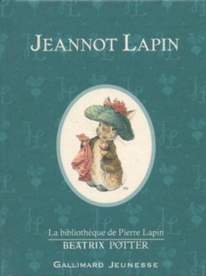 Jeannot Lapin (The Tale of Benjamin Bunny) (Hardback)