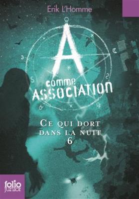 A comme Association 6/Ce qui dort dans la nuit (Paperback)