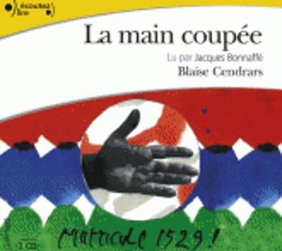 La main coupee, lu par Jacques Bonnaffe (3 CD)