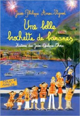 Histoires Des Jean-Quelque-Chose/Une Belle Brochette De Bananes (Paperback)