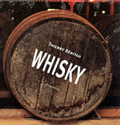 Whisky: The Secrets of Whisky Volume 1 (Hardback)