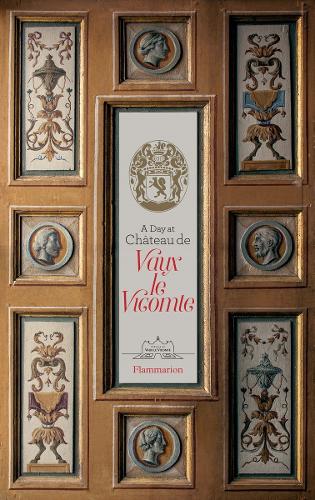 A Day at Chateau de Vaux le Vicomte - A Day at (Hardback)