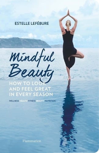 Mindful Beauty: How to Look and Feel Great in Every Season (Paperback)