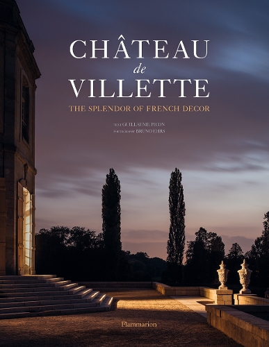 Chateau de Villette: The Splendor of French Decor (Hardback)
