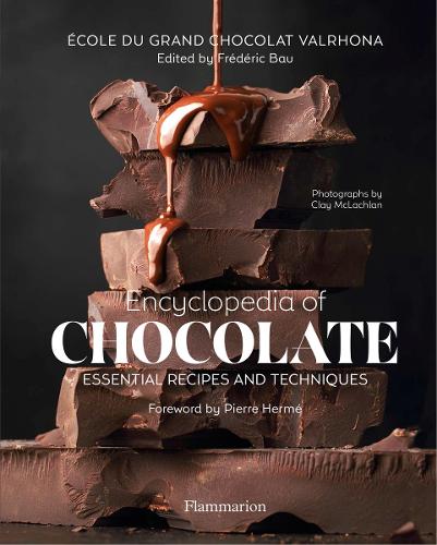 Encyclopedia of Chocolate: Essential Recipes and Techniques (Hardback)