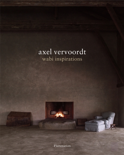 Axel Vervoordt: Wabi Inspirations (Hardback)