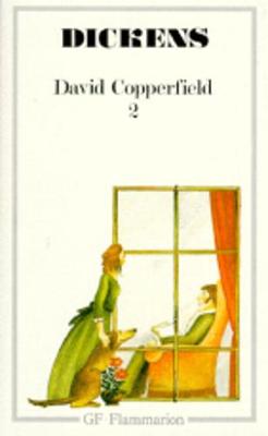 La vie et les aventures personnelles de David Copperfield T2
