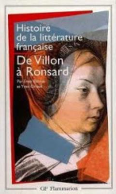 Histoire De La Litterature Francaise 2/De Villon a Ronsard (Xv-xvie) (Paperback)