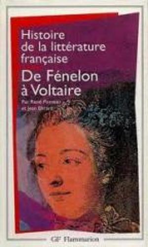 Histoire De La Litterature Francaise 5/De Fenelon a Voltaire (Paperback)