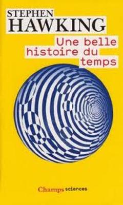 Une Belle Histoire Du Temps (Une Breve Histoire Illustree Du Temps) (Paperback)