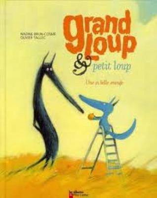 Grand Loup ET Petit Loup 3/Une SI Belle Orange (Hardback)
